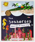 THE SEAHORSES/ MOVE OUT OF CORAL CITY