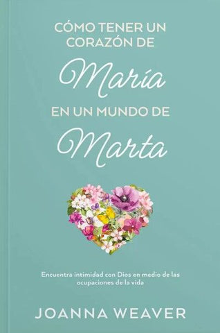 COMO TENER UN CORAZÓN DE MARIA EN UN MUNDO DE MARTA
