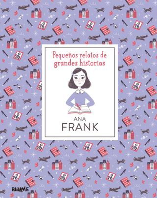 ANA FRANK, PEQUEÑOS RELATOS GRANDES HISTORIAS