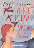 VEINTE POEMAS DE AMOR  y una canción  desesperada