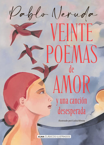 VEINTE POEMAS DE AMOR  y una canción  desesperada