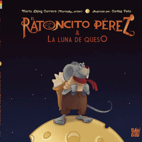 EL RATONCITO PEREZ & LA LUNA DE QUESO
