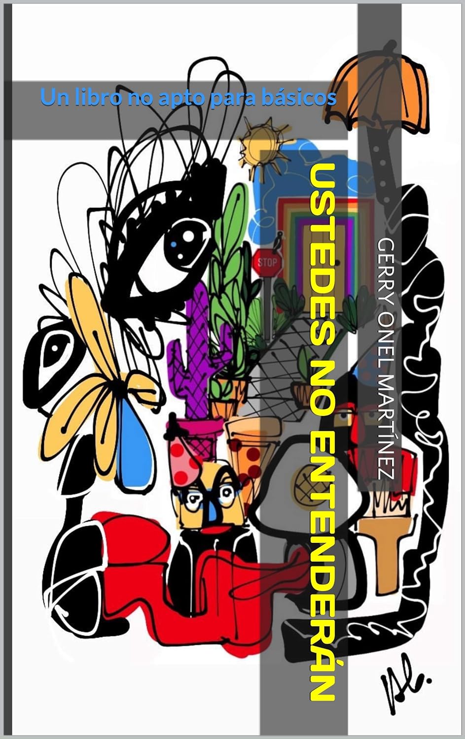 USTEDES NO ENTENDERAN